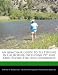 An Armchair Guide to Fly Fishing in California Including Pit and Kern Rivers, Fish and Geography