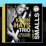 The Kevin Hays Trio: Live At Smalls