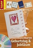 Gl&uuml;ckwunschkarten Geburtstag & Jubil&auml;um: Mit Karten-Druckstudio auf CD-ROM - Hannelore S&uuml;&szlig;