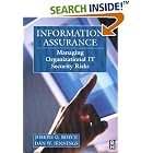 Information Assurance: Managing Organizational IT Security Risks by  Joseph Boyce and Daniel Jennings