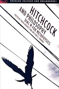 Hitchcock and Philosophy (Popular Culture and Philosophy)