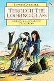 Through the looking-glass : and what Alice found there