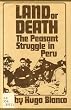 Land or Death: The Peasant Struggle in Peru
