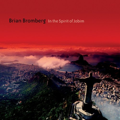 Brian Bromberg - In The Spirit Of Jobim - Zortam Music
