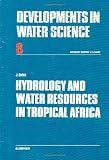 Hydrology and water resources in tropical Africa