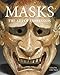 Masks: The Art of Expression