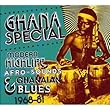 Various Artists - Ghana Special: Modern Highlife, Afro Sounds & Ghanaian Blues 1968-91