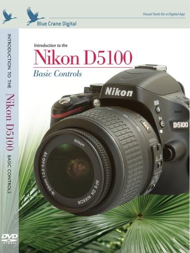 Blue Crane Digital Introduction to the Nikon D5100 : Basic Controls  (zBC141)