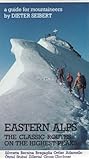 Eastern Alps : the classic routes on the highest peaks : [a guide for mountaineers]