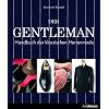 Der Gentleman: Handbuch der klassischen Herrenmode