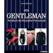 Der Gentleman: Handbuch der klassischen Herrenmode