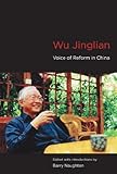 Wu Jinglian : voice of reform in China