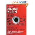 The Shock Doctrine: The Rise of Disaster Capitalism