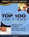 Vault Guide to the Top 100 Law Firms, 2009 edition: 11th Edition