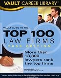 Vault Guide to the Top 100 Law Firms, 2009 edition: 11th Edition (Vault Guide to the Top 100 Law Firms)