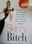 Skinny Bitch
