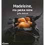 Madeleine, ma petite reine