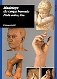 Modelage du corps humain : pieds, mains, t�te