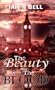 The Beauty and the Blood