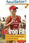 Be Iron Fit: Time-Efficient Training...