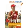 Be Iron Fit: Time-Efficient Training Secrets for Ultimate Fitness