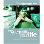 The Life Laundry: How To De-Junk Your Life