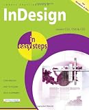 InDesign in Easy Steps: Covers Versions CS3, CS4, and CS5