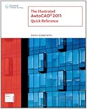 Illustrated AutoCAD 2011 Quick Reference - 1111125163