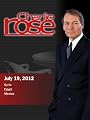 Charlie Rose 2012: Charlie Rose - Syria / Egypt / Mexico (July 19, 2012)