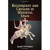 reconquest and crusade in medieval spain the middle ages series
