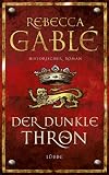 Der dunkle Thron: Historischer Roman