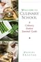 Welcome to Culinary School: A Culinary Student Survival Guide