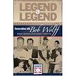 Legend to Legend: Conversations with Bob Wolff