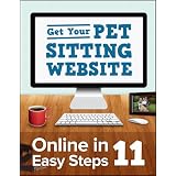 Get Your Pet Sitting Website Online In 11 Easy Steps ~ Mike Linville