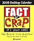 Fact or Crap: 2008 Desktop Calendar: 366 Bizarre Trivia Questions.