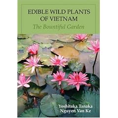 Edible Wild Plants of Vietnam: The Bountiful Garden
