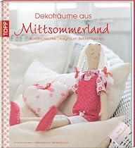 Dekotr&auml;ume aus Mittsommerland: Sch&ouml;ner leben mit Dekorationen im skandinavischen Stil