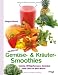 Die besten Gemüse- und Kräuter-Smoothies: Wildpflanzen in den Mixer