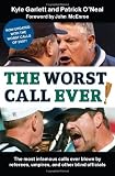 The Worst Call Ever!: The Most Infamous Calls Ever Blown by Referees, Umpires, and Other Blind Officials