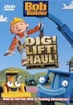 Bob the Builder: Dig! Lift! Haul!