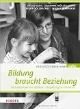Produkt-Bild: Bildung braucht Beziehung: Selbstkompetenz st&auml;rken - Begabungen entfalten