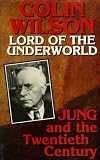Lord of the underworld : Jung and the twentieth century
