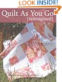 Quilt As You Go Reimagined