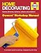 Home Decorating Manual: The DIY manual for painting, wallpapering and tiling
