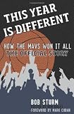 This Year Is Different: How the Mavs Won It All--The Official Story