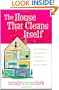 The House That Cleans Itself: Creative Solutions for a Clean and Orderly House in Less Time Than You Can Imagine