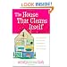 The House That Cleans Itself: Creative Solutions for a Clean and Orderly House in Less Time Than You Can Imagine