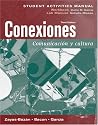 Student Activities Manual for Conexiones: Comunicacion y cultura