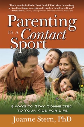 Parenting is a Contact Sport Parenting is a Contact Sport