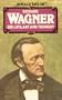 Richard Wagner: His Life, Art, and Thought (Panther books)